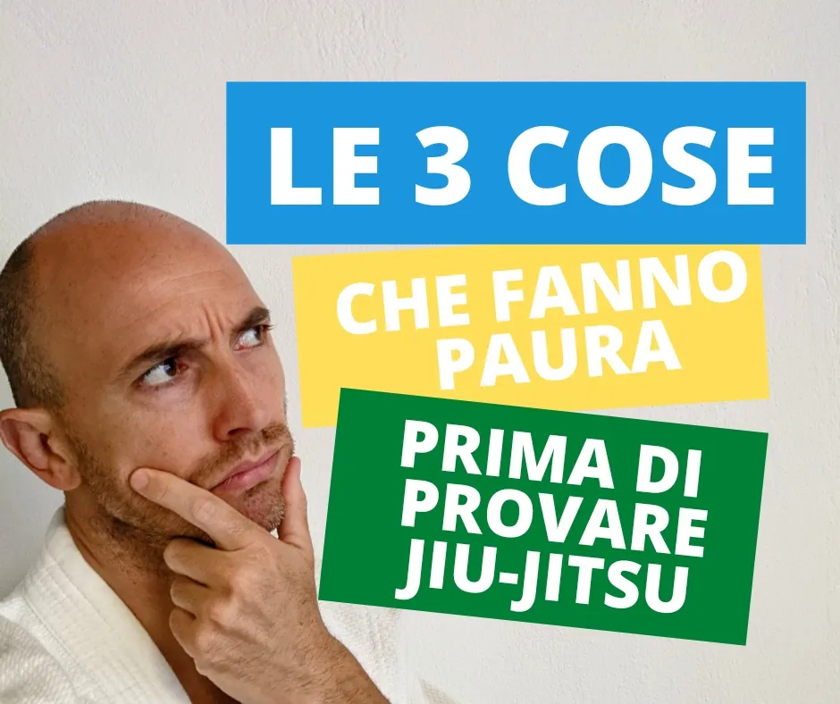 Le 3 Cose Che Fanno Paura Prima Di Provare Jiu-Jitsu